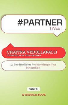 Paperback # Partner Tweet Book01: 140 Bite-Sized Ideas for Succeeding in Your Partnerships Book
