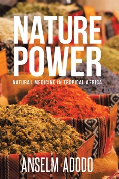 Paperback Nature Power: Natural Medicine in Tropical Africa Book