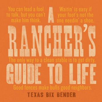 Hardcover A Rancher's Guide to Life Book