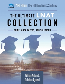 Paperback The Ultimate LNAT Collection: 3 Books In One, 600 Practice Questions & Solutions, Includes 4 Mock Papers, Detailed Essay Plans, 2019 Edition, Law Na Book