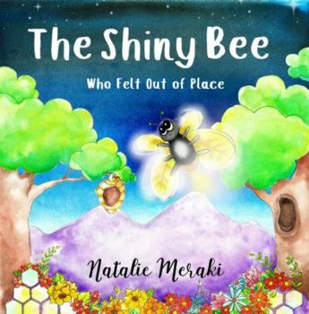 Paperback The Shiny Bee Who Felt Out of Place: A Children's Book About Self-Esteem for Ages 3-9 (Conscious Kids) Book