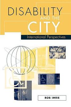 Paperback Disability and the City: International Perspectives Book