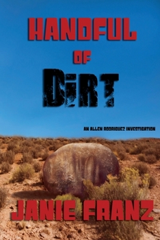 Paperback Handful of Dirt: An Allen Rodriguez Investigation Book