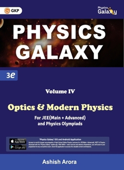 Paperback Physics Galaxy: Vol. IV - Optics & Modern Physics (3rd edition) by Ashish Arora Book
