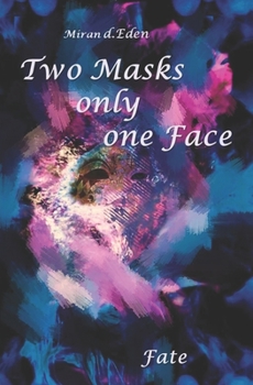 Paperback Two Masks only one Face: Fate [German] Book