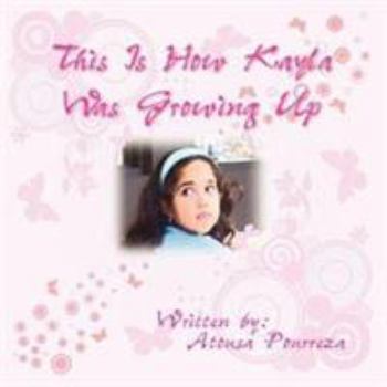 Paperback This Is How Kayla Was Growing Up Book