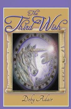 The Third Wish - Book #3 of the Unicorns Of Wish