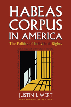 Hardcover Habeas Corpus in America: The Politics of Individual Rights Book