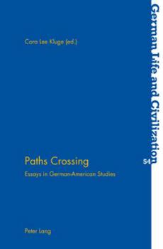 Paperback Paths Crossing: Essays in German-American Studies Book