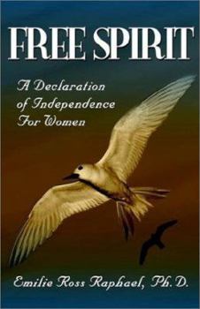 Paperback Free Spirit: A Declaration of Independence for Women Book