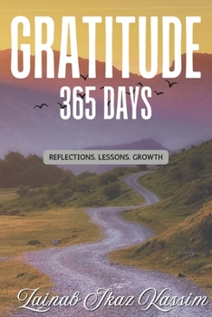 Paperback Gratitude 365 Days: Reflections. Lessons. Growth Book