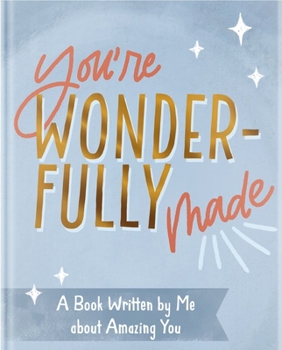 Hardcover You're Wonderfully Made: A Book Written by Me about Amazing You Book