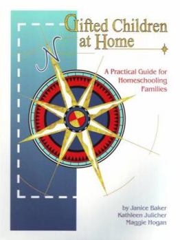 Paperback Gifted Children at Home: A Practical Guide for Homeschooling Families Book