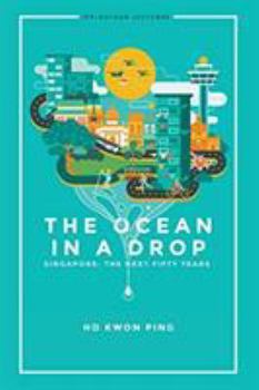 Paperback The Ocean in a Drop: Singapore: The Next Fifty Years Book