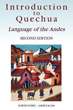 Paperback Introduction to Quechua: Language of the Andes, 2nd Edition Book