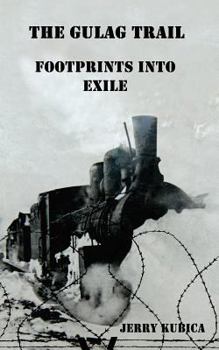 Paperback The Gulag Trail: Footprints into Exile Book