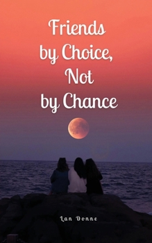 Paperback Friends by Choice, Not by Chance Book