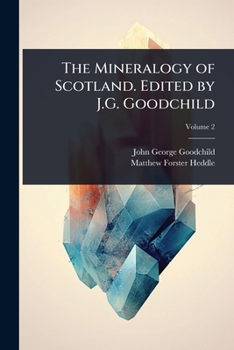 The Mineralogy of Scotland. Edited by J.G. Goodchild