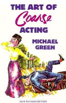 Paperback The Art of Coarse Acting Book