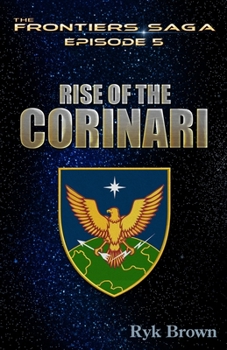 Paperback Ep.#5 - "Rise of the Corinari": The Frontiers Saga Book