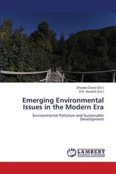 Emerging Environmental Issues in the Modern Era: Environmental Pollution and Sustainable Development