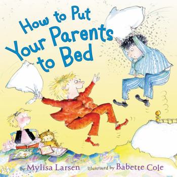 Hardcover How to Put Your Parents to Bed Book