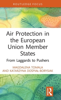 Air Protection in the European Union Member States: From Pushers to Laggards (Routledge Insights in Tourism Series)