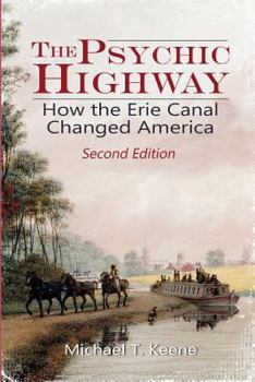 Paperback The Psychic Highway: How the Erie Canal Changed America Book