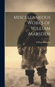 Hardcover Miscellaneous Works of William Marsden Book