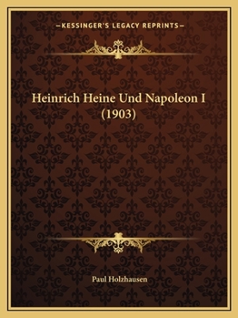 Paperback Heinrich Heine Und Napoleon I (1903) Book