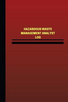 Paperback Hazardous Waste Management Analyst Log (Logbook, Journal - 124 pages, 6 x 9 inch: Hazardous Waste Management Analyst Logbook (Red Cover, Medium) Book