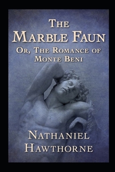 Paperback The Marble Faun Illustrated Book