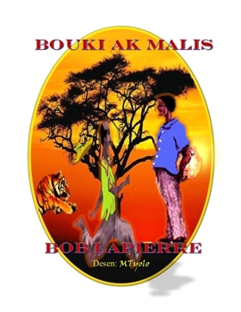 BOUKI ak MALIS: Vèsyon original la (Kreyòl) kreye an 1984 (French Edition)