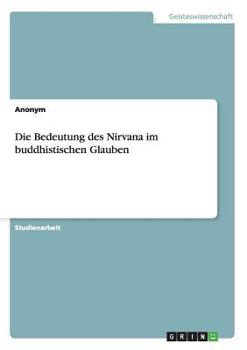 Paperback Die Bedeutung des Nirvana im buddhistischen Glauben [German] Book
