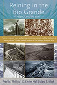 Hardcover Reining in the Rio Grande: People, Land, and Water Book