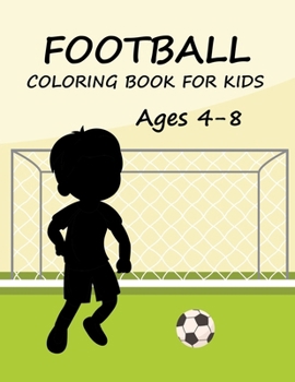 football Coloring Book For Kids Ages 4-8