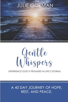 Paperback Gentle Whispers: Experience God's Promises In Life's Storms. Book