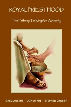 Paperback Royal Priesthood: The Pathway to Kingdom Authority Book
