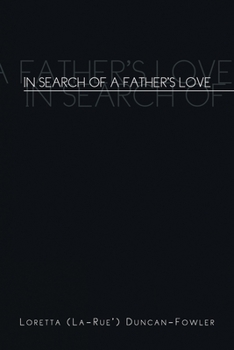 Paperback In Search of a Father's Love Book