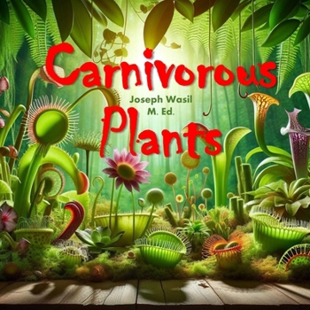 Paperback Wasil Science: Creation Creature Features Carnivorous Plants! Book