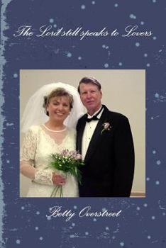 Paperback The Lord Still Speaks to Lovers Book