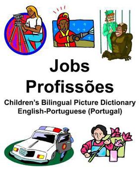 Paperback English-Portuguese (Portugal) Jobs/Profissões Children's Bilingual Picture Dictionary Book