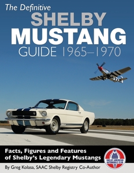 Paperback The Definitive Shelby Mustang Guide: 1965-1970 Book