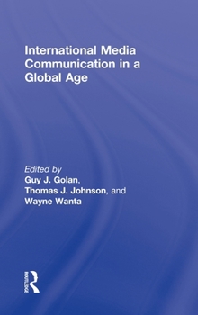 Hardcover International Media Communication in a Global Age Book