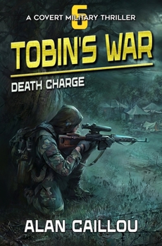 Paperback Tobin's War: Death Charge - Book 6 Book