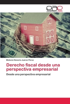 Paperback Derecho fiscal desde una perspectiva empresarial [Spanish] Book