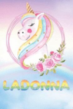 Paperback Ladonna: Ladonna's Unicorn Personal Custom Named Diary Planner Perpetual Calander Notebook Journal 6x9 Personalized Customized Book