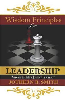 Paperback Wisdom Principles for Leadership: Wisdom for Life's Journey in Ministry Book