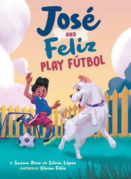 Hardcover José and Feliz Play Fútbol Book