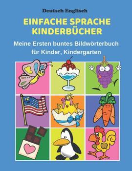 Paperback Deutsch Englisch Einfache Sprache Kinderbücher Meine Ersten buntes Bildwörterbuch für Kinder, Kindergarten: Erste Wörter Lernen Karteikarten Vokabeln [German] Book